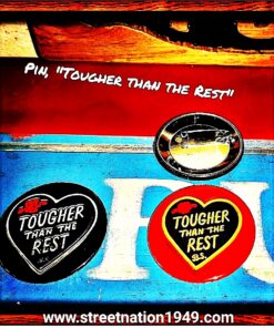 PIN "TOUGHER THAN THE REST"