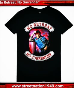CAMISETA "NO RETREAT, NO SURRENDER"