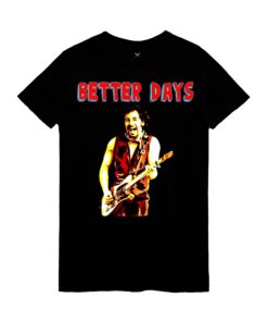 CAMISETA, "BETTER DAYS".